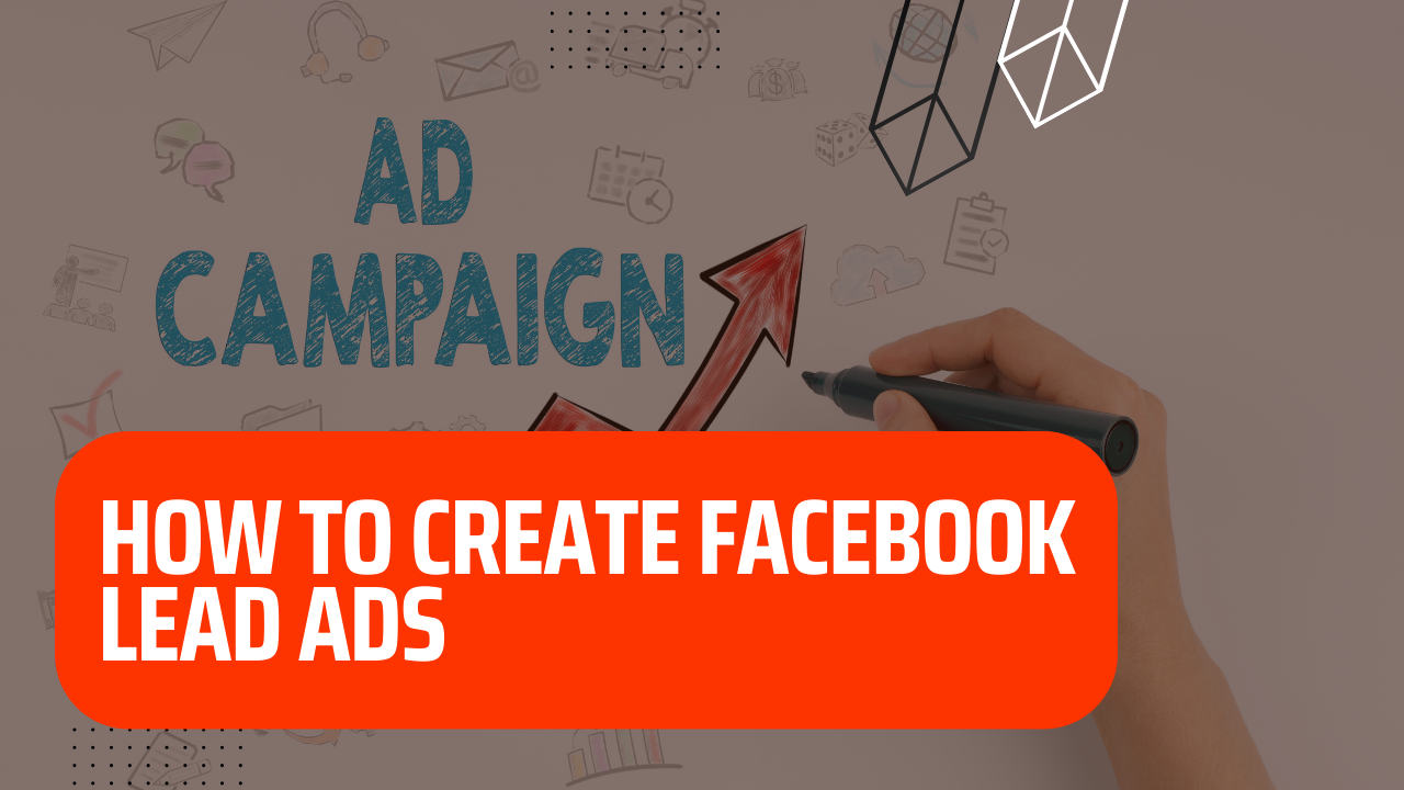 How to create Facebook lead ads 2024 - Expert Digital Marketing ...